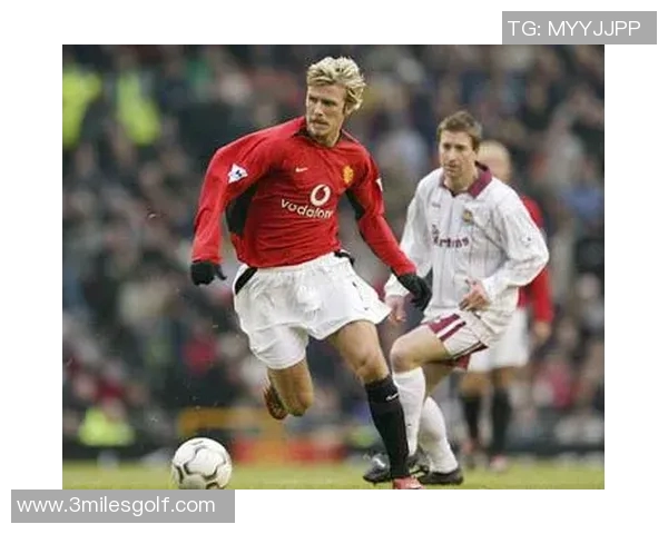 小贝年轻时的足球风采与魅力瞬间回顾